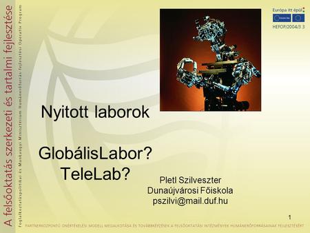 Nyitott laborok GlobálisLabor? TeleLab?