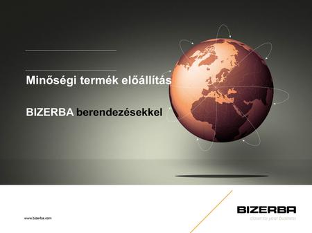 Www.bizerba.com Minőségi termék előállítás BIZERBA berendezésekkel.