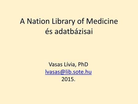 A Nation Library of Medicine és adatbázisai