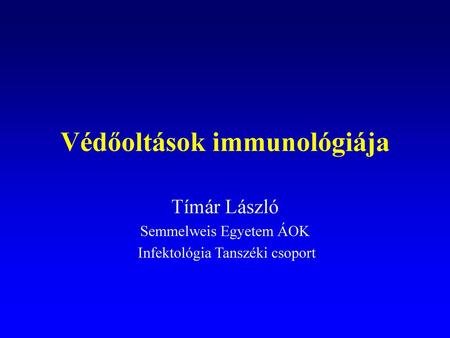 Védőoltások immunológiája