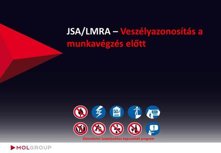 JSA/LMRA – Veszélyazonosítás a munkavégzés előtt