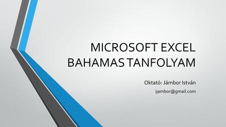 Microsoft Excel BAHAMAS tanfolyam