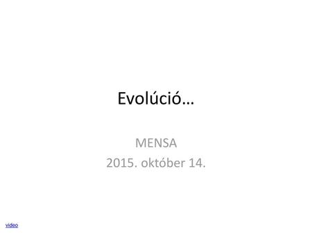 Evolúció… MENSA 2015. október 14. video.