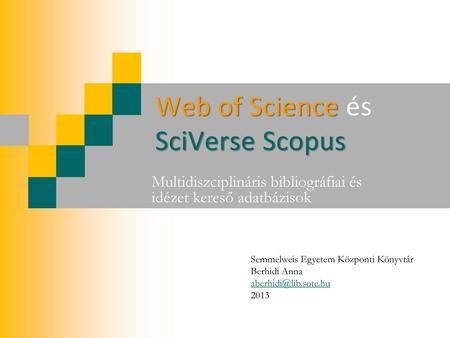 Web of Science és SciVerse Scopus