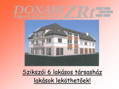 Szikszói 6 lakásos társasház lakások leköthetőek!
