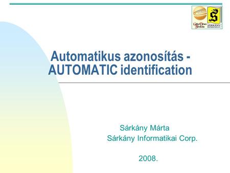 Automatikus azonosítás -AUTOMATIC identification