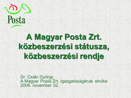 A Magyar Posta Zrt. közbeszerzési státusza, közbeszerzési rendje