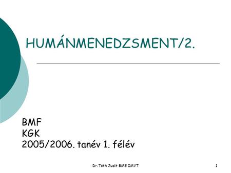 HUMÁNMENEDZSMENT/2. BMF KGK 2005/2006. tanév 1. félév
