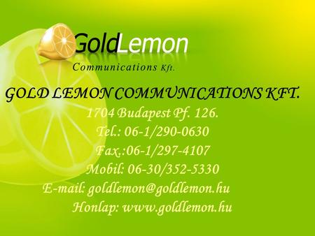 GOLD LEMON COMMUNICATIONS KFT. Honlap: