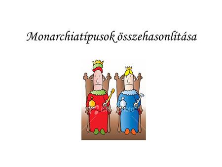 Monarchiatípusok összehasonlítása
