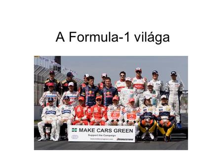 A Formula-1 világa.