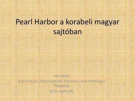 Pearl Harbor a korabeli magyar sajtóban