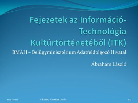 Fejezetek az Információ-Technológia Kultúrtörténetéből (ITK)