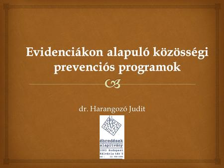 Evidenciákon alapuló közösségi prevenciós programok