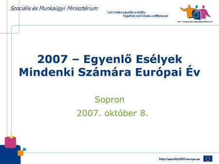 2007 – Egyenlő Esélyek Mindenki Számára Európai Év