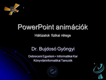PowerPoint animációk Hálózatok fizikai rétege
