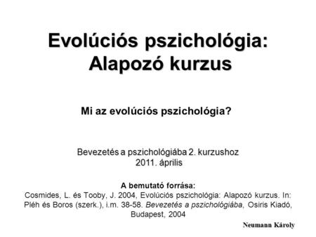 Evolúciós pszichológia: Alapozó kurzus