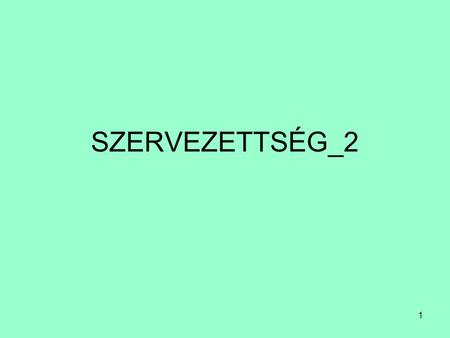 SZERVEZETTSÉG_2.