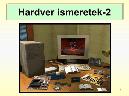 Hardver ismeretek-2.