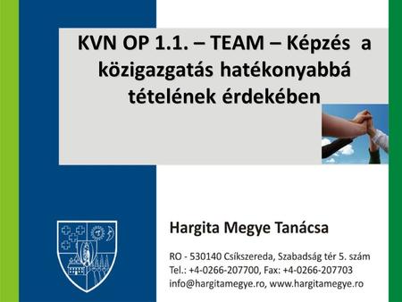 KVN OP 1.1. – TEAM – Képzés a közigazgatás hatékonyabbá tételének érdekében.