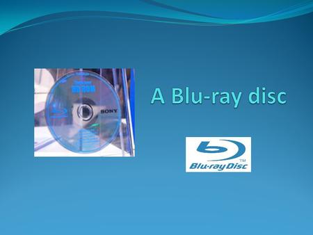 A Blu-ray disc.