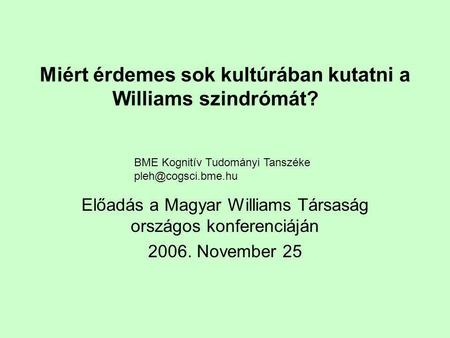 Miért érdemes sok kultúrában kutatni a Williams szindrómát?