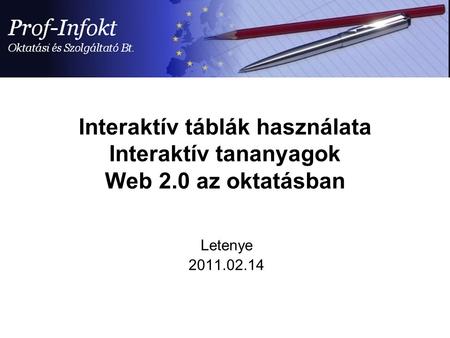 Interaktív táblák használata Interaktív tananyagok Web 2