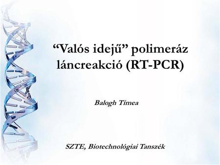 “Valós idejű” polimeráz láncreakció (RT-PCR)