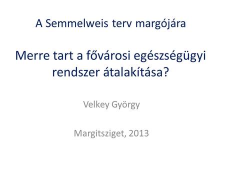 Velkey György Margitsziget, 2013