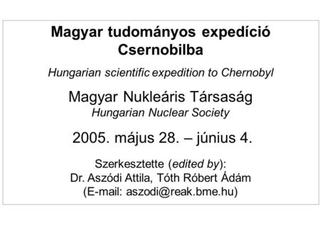 Magyar tudományos expedíció Csernobilba