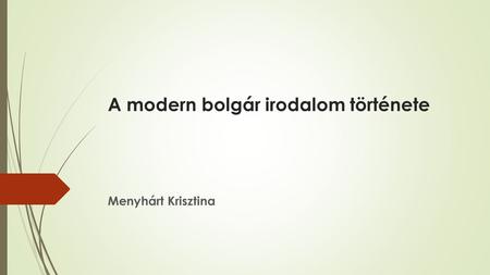 A modern bolgár irodalom története