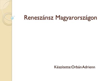 Reneszánsz Magyarországon