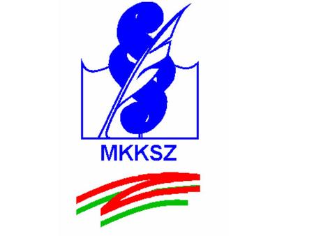 Magyar Köztisztviselők, Közalkalmazottak és Közszolgálati Dolgozók Szakszervezete (MKKSZ) Környezetvédelmi és Természetvédelmi Dolgozók Országos Szakmai.