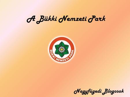 A Bükki Nemzeti Park Nagyfügedi Blogosok.