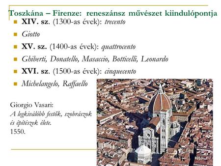 Toszkána – Firenze: reneszánsz művészet kiindulópontja