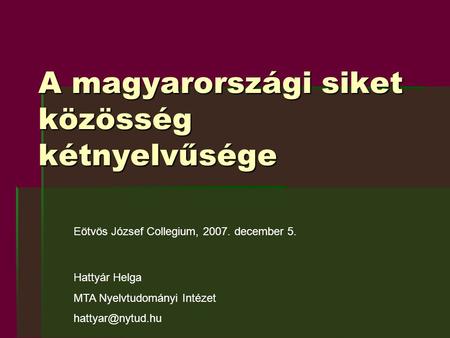 A magyarországi siket közösség kétnyelvűsége