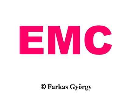 EMC © Farkas György.