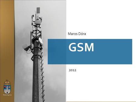 Maros Dóra GSM 2012.