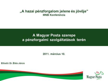 A Magyar Posta szerepe a pénzforgalmi szolgáltatások terén