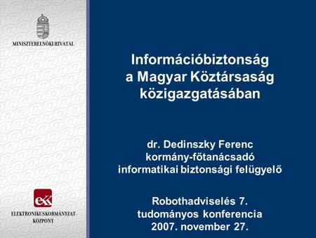 Információbiztonság a Magyar Köztársaság közigazgatásában dr