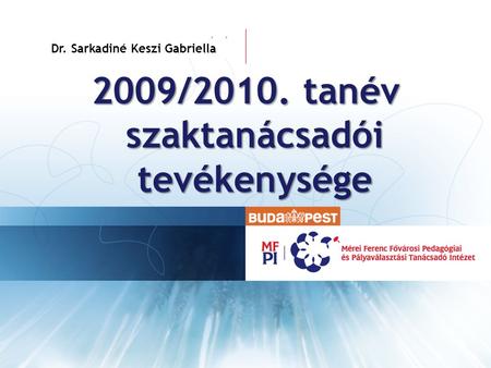 2009/2010. tanév szaktanácsadói tevékenysége