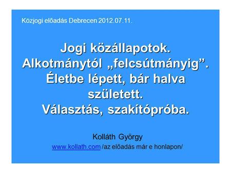 Kolláth György  /az előadás már e honlapon/