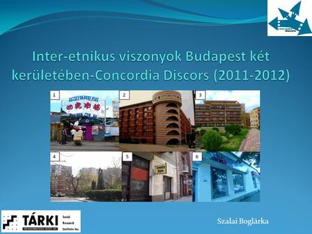 Inter-etnikus viszonyok Budapest két kerületében-Concordia Discors ( )