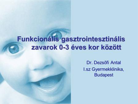 Funkcionális gasztrointesztinális zavarok 0-3 éves kor között