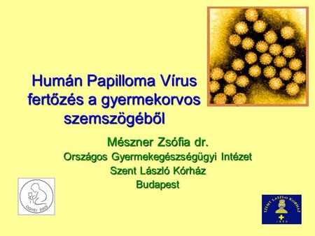 Humán Papilloma Vírus fertőzés a gyermekorvos szemszögéből