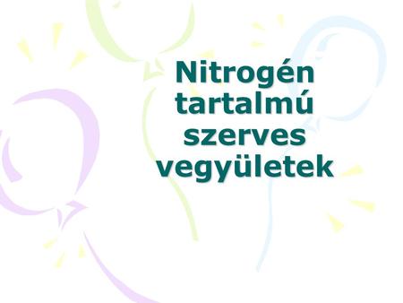 Nitrogén tartalmú szerves vegyületek