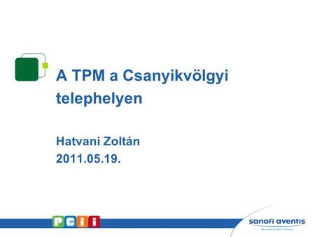 A TPM a Csanyikvölgyi telephelyen Hatvani Zoltán