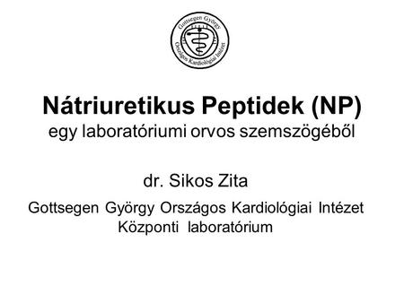 Nátriuretikus Peptidek (NP) egy laboratóriumi orvos szemszögéből