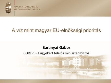 A víz mint magyar EU-elnökségi prioritás