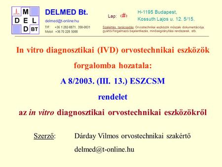In vitro diagnosztikai (IVD) orvostechnikai eszközök